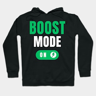 Boost Mode On Hoodie